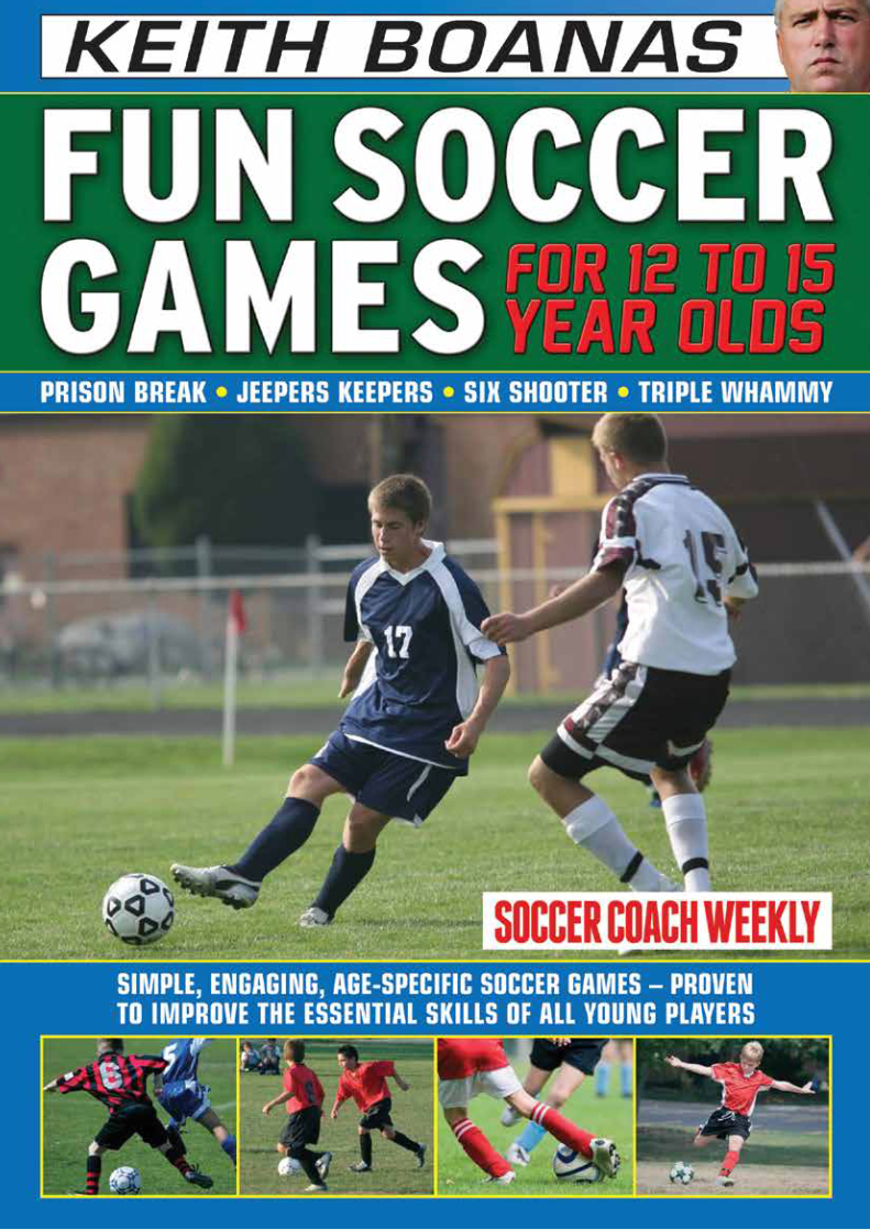 Soccer Coach Weekly Book Library Fun Soccer Games 12 To 15 Year Olds