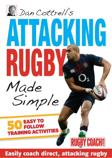 Dan Cottrell's Attacking Rugby Made Simple